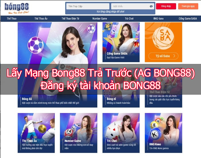 Hướng dẫn lấy mạng bong88 | Đăng ký Bong88